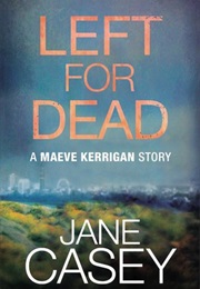 Left for Dead (Jane Casey)