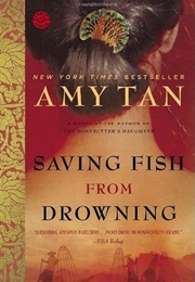 Saving Fish From Drowning (Amy Tan)