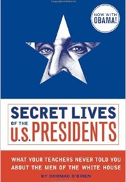 Secret Lives of the U.S. Presidents (Cormac O&#39;Brien)