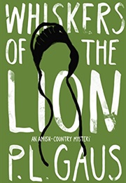 Whiskers of the Lion (P.L. Gaus)