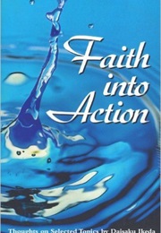 Faith Into Action (Daisaku Ikeda)