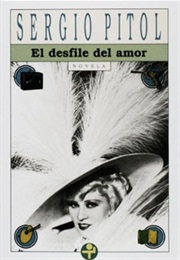 El Desfile Del Amor (Sergio Pitol)