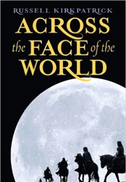 Across the Face of the World (Russell Kirkpatrick)