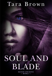 Sould and Blade (Tara Brown)