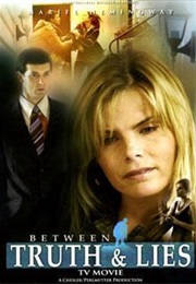 Between Truth & Lies (2006)