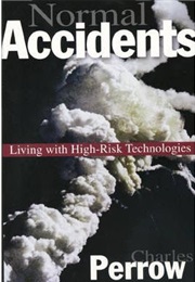 Normal Accidents: Living With High-Risk Technologies (Charles Perrow)