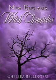 New England Witch Chronicles (Chelsea Luna Bellingeri)