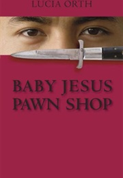 Baby Jesus Pawn Shop (Lucia Orth)