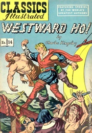 Westward Ho (Classics Illustrated)