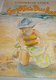 Sophie's Bucket (Catherine Stock)
