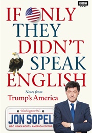 If Only They Didn't Speak English (Jon Sopel)