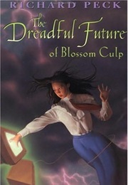 The Dreadful Future of Blossom Culp (Richard Peck)