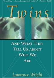 Twins: And What They Tell Us About Who We Are (Lawrence Wright)