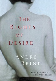 The Rights of Desire (Andre Brink)
