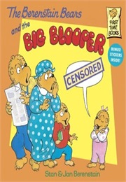 The Berenstain Bears and the Big Blooper (Stan and Jan Berenstain)