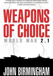 Weapons of Choice (John Birmingham)