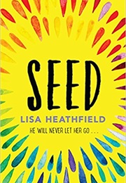 Seed (Lisa Heathfield)