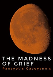 The Madness of Grief (Panayotis Cacoyannis)