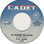 Etta James, I&#39;d Rather Go Blind