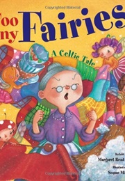 Too Many Fairies: A Celtic Tale (-)