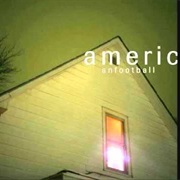 You Know I Should Be Leaving Soon - American Football