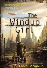 The Wind-Up Girl (Paolo Bacigalupi)