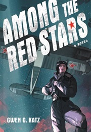Among the Red Stars (Gwen C.Katz)