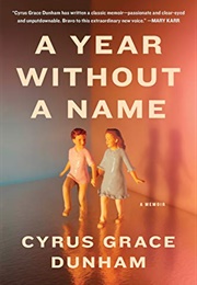 A Year Without a Name (Cyrus Grace Dunham)