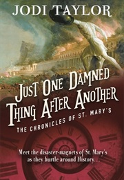 Just One Damned Thing After Another (Jodi Taylor)