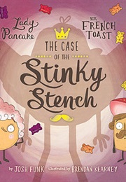 The Case of the Stinky Stench (Josh Funk)
