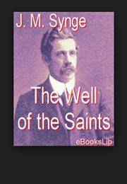 The Well of the Saints by John M. Synge