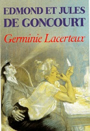 Germinie Lacerteux (Edmond and Jules De Goncourt)