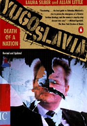 Yugoslavia: Death of a Nation (Laura Silber, Allan Little)