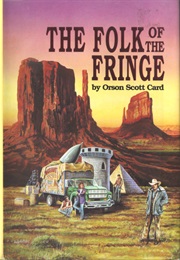 The Folk of the Fringe (Orson Scott Card)