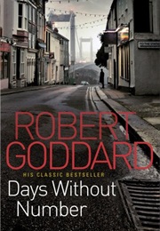 Days Without Number (Robert Goddard)