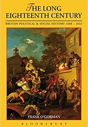 The Long Eighteenth Century (Frank O'gorman)