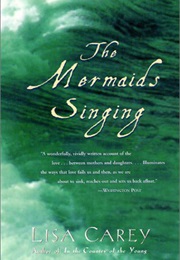 The Mermaids Singing (Lisa Carey)
