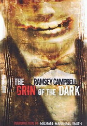 The Grin of the Dark (Ramsey Campbell)