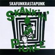 Skankin' Pickle - Skafunkrastapunk
