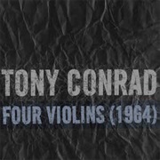 Tony Conrad - Four Violins (1964)