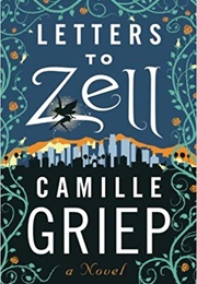 Letters to Zell (Camille Griep)
