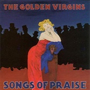 Songs of Praise - The Golden Virgins (2004)