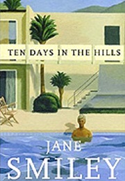 Ten Days in the Hills (Jane Smiley)