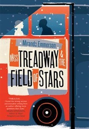 Miss Treadway and the Field of Stars (Miranda Emmerson)