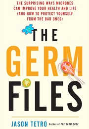 The Germ Files (Jason Tetro)