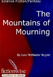 The Mountains of Mourning (Lois McMaster Bujold)
