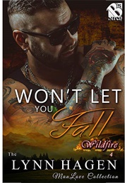 Won't Let You Fall (Wildfire #4) (Lynn Hagen)