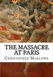The Massacre at Paris (Christopher Marlowe)