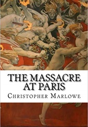 The Massacre at Paris (Christopher Marlowe)