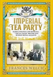The Imperial Tea Party (Frances Welch)